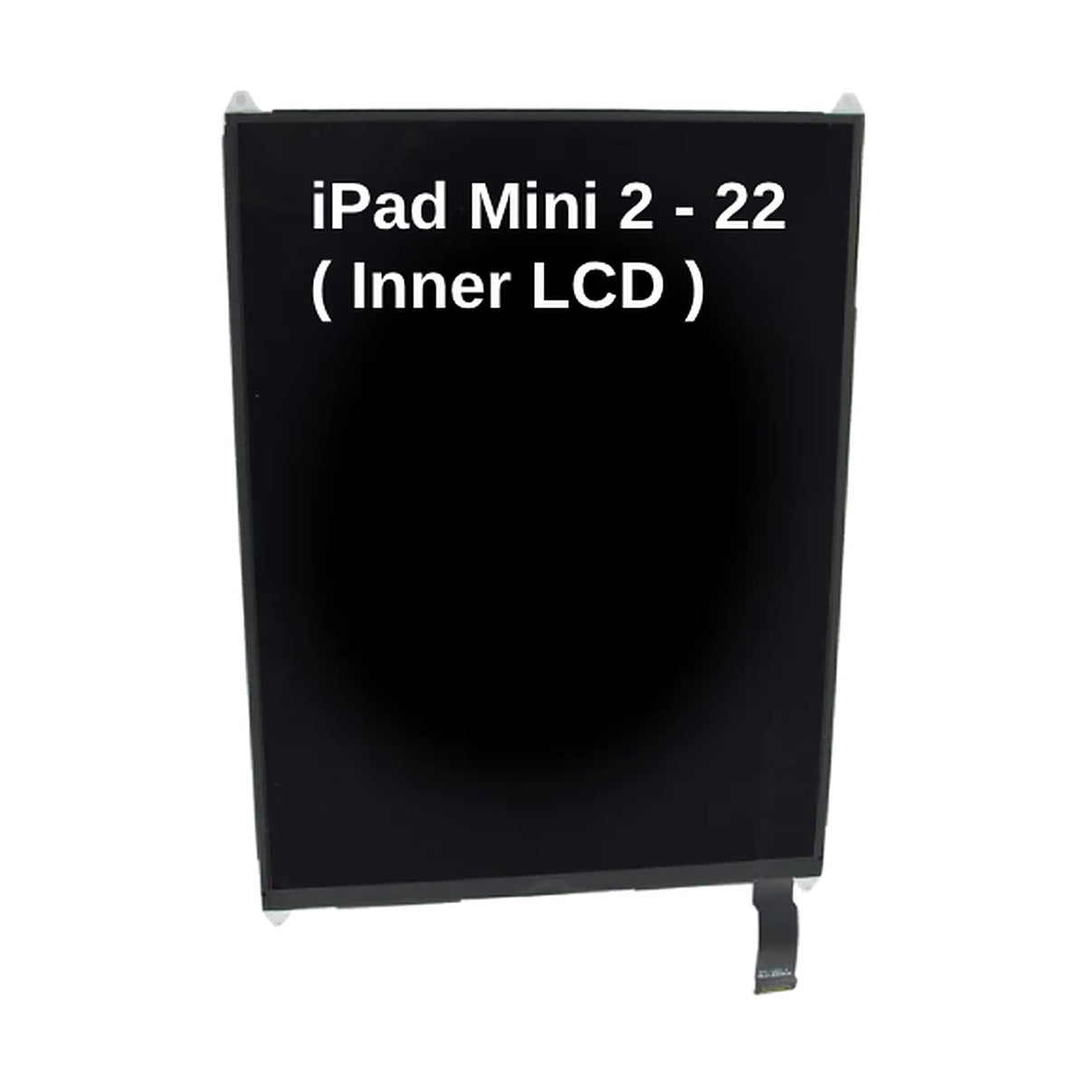 For iPad Mini 2 - 22 Inner LCD Replacement