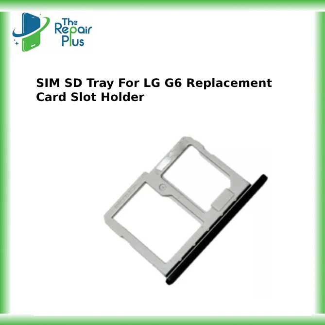 SIM SD Tray For LG G6 Replacement Card Slot Holder Seal Repair Part grey